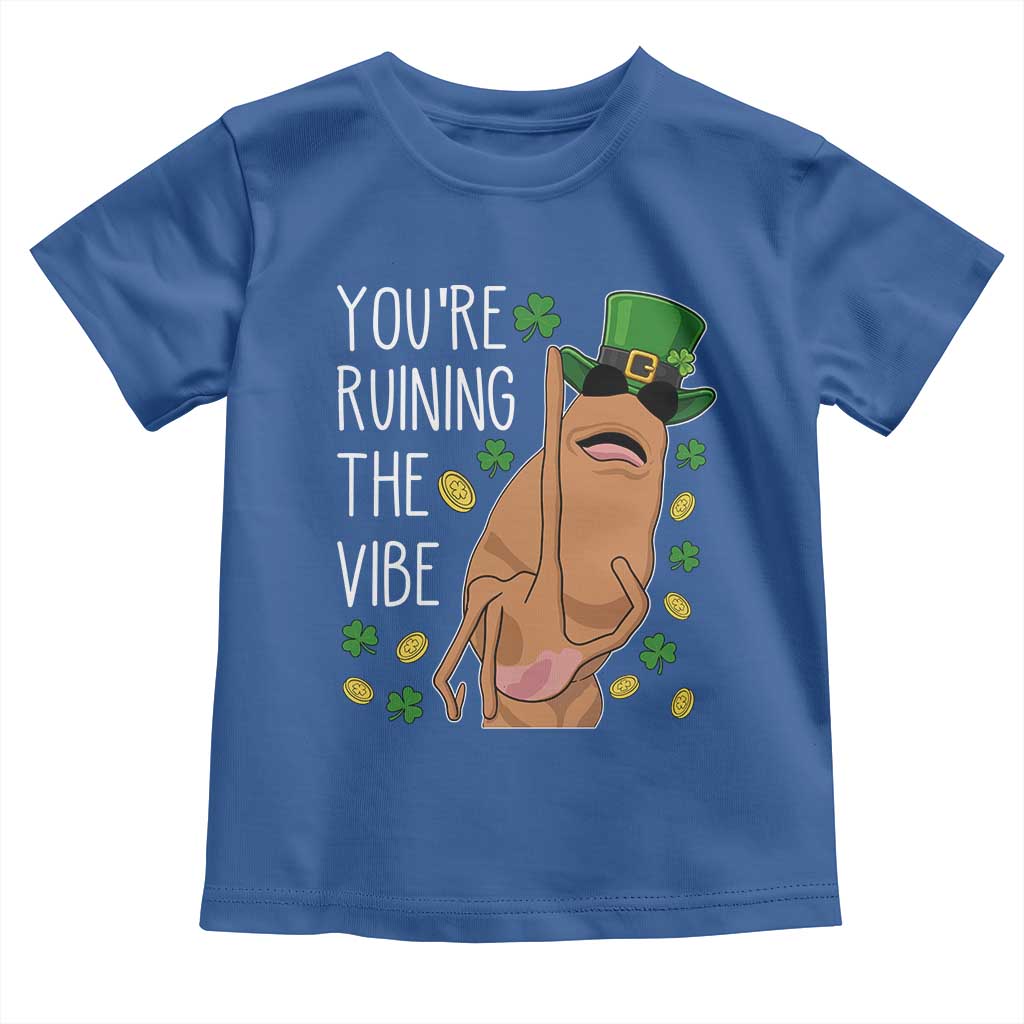 Marcus The Worm St Patricks Day Toddler T Shirt You're Ruining The Vibe TS14 Royal Blue Print Your Wear