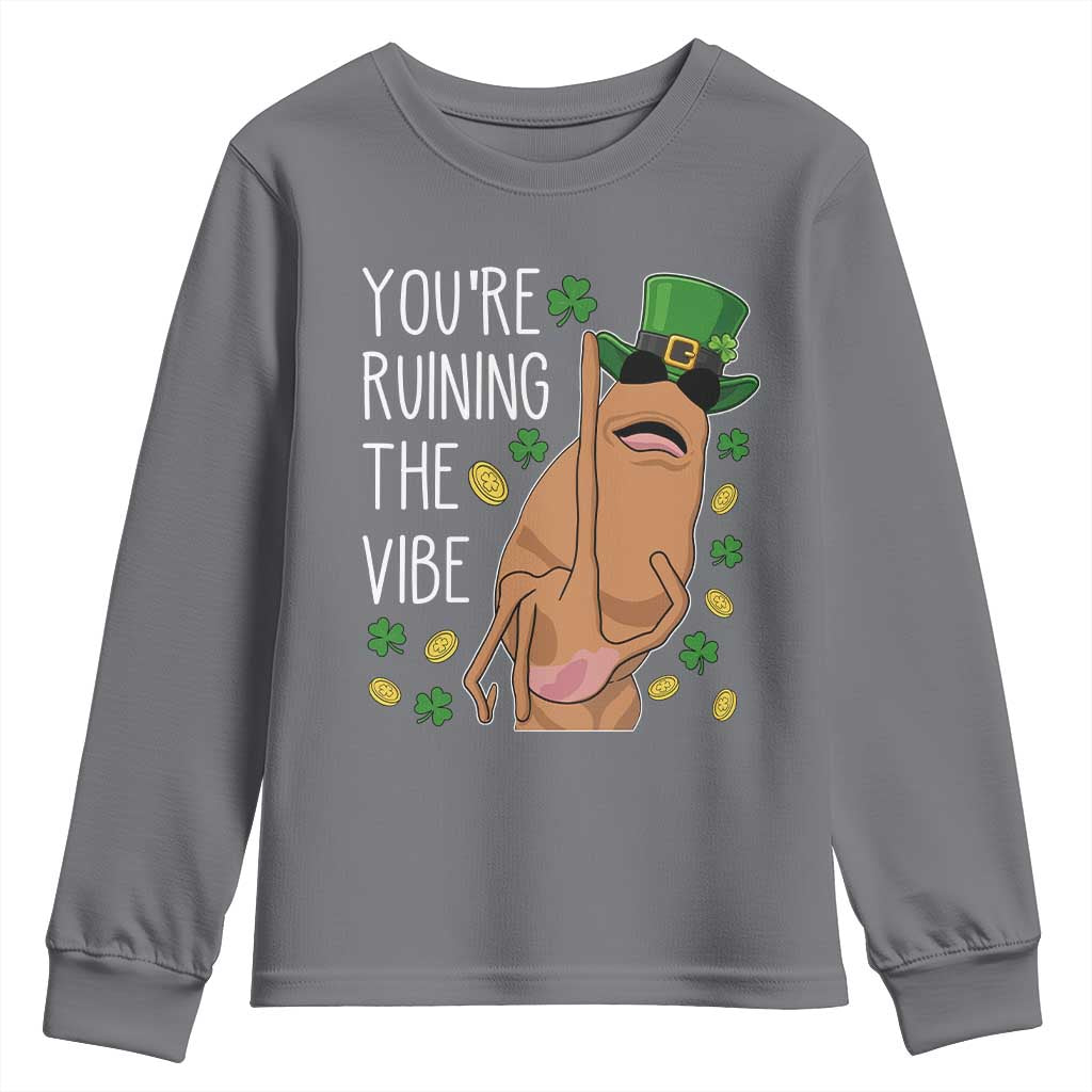 Marcus The Worm St Patricks Day Youth Sweatshirt You're Ruining The Vibe TS14 Charcoal Print Your Wear