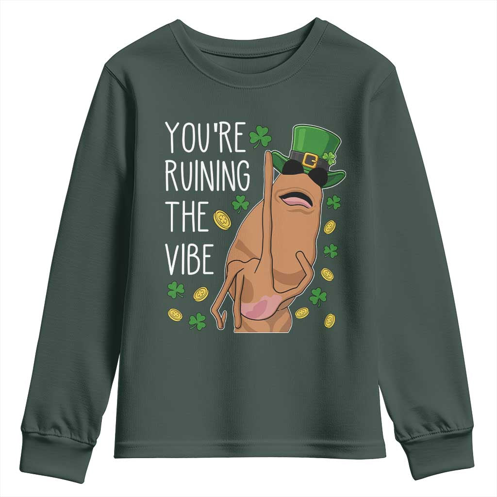 Marcus The Worm St Patricks Day Youth Sweatshirt You're Ruining The Vibe TS14 Dark Forest Green Print Your Wear
