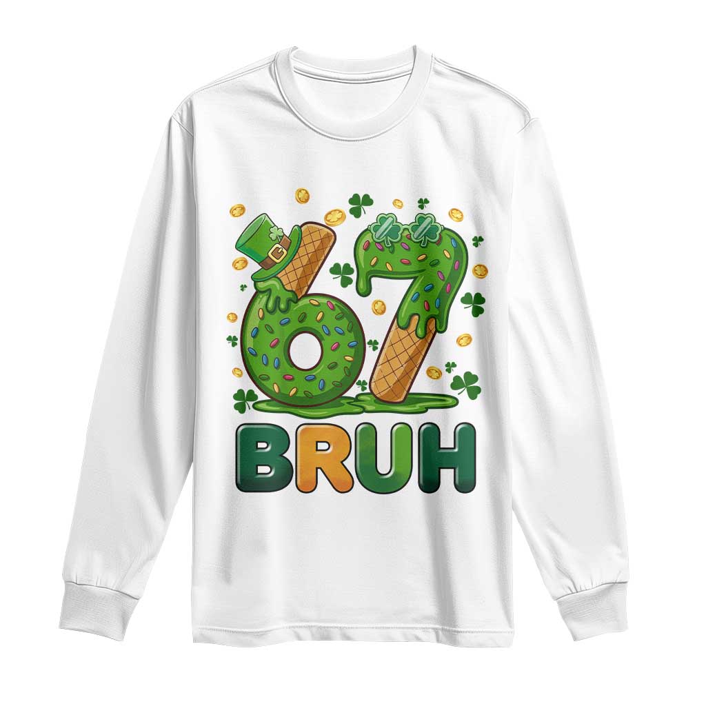67 St Patricks Day Long Sleeve Shirt Funny Six Seven Bruh Meme TS14 White Print Your Wear
