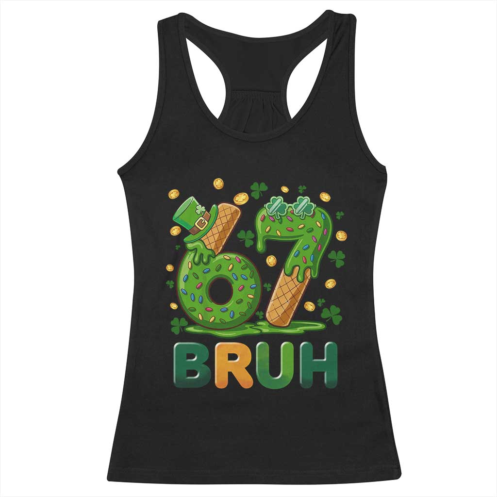 67 St Patricks Day Racerback Tank Top Funny Six Seven Bruh Meme TS14 Black Print Your Wear