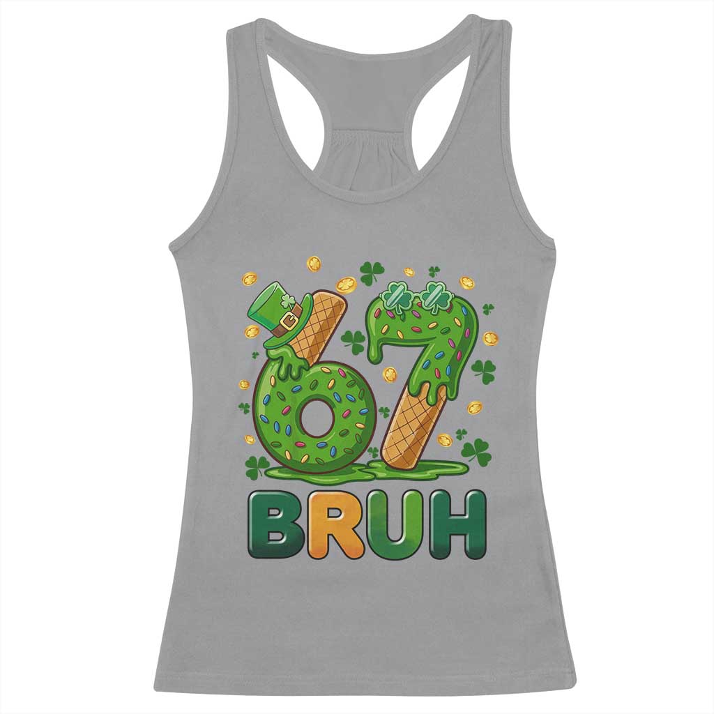 67 St Patricks Day Racerback Tank Top Funny Six Seven Bruh Meme TS14 Sport Gray Print Your Wear