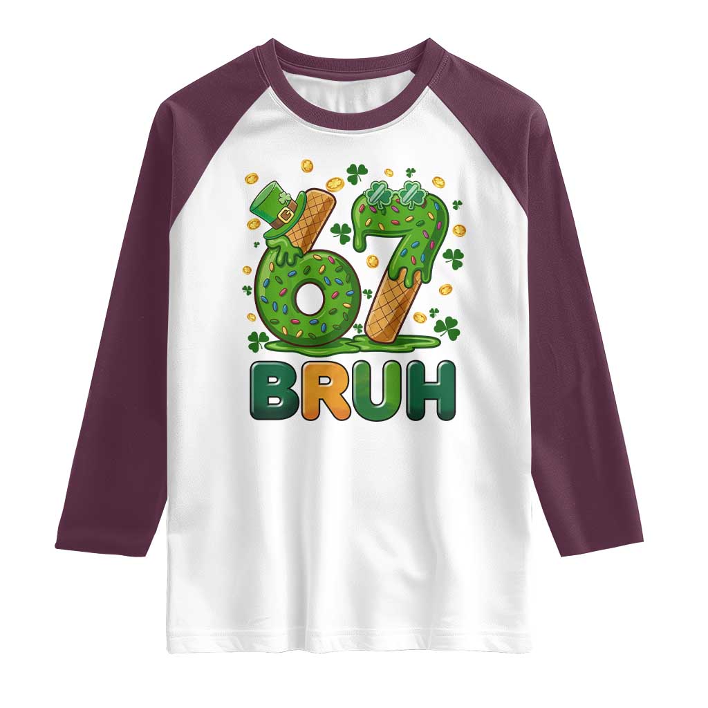 67 St Patricks Day Raglan Shirt Funny Six Seven Bruh Meme TS14 White Maroon Print Your Wear