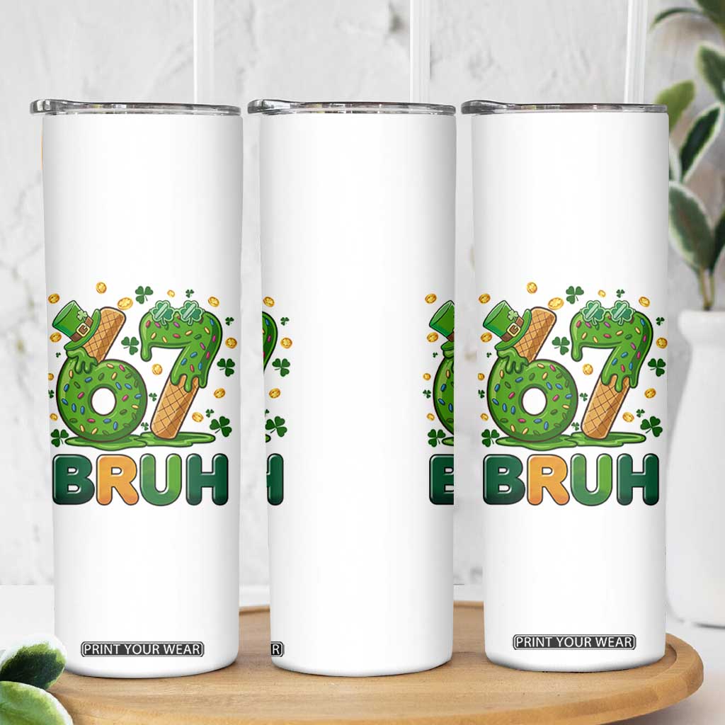 67 St Patricks Day Skinny Tumbler Funny Six Seven Bruh Meme TS14 Print Your Wear