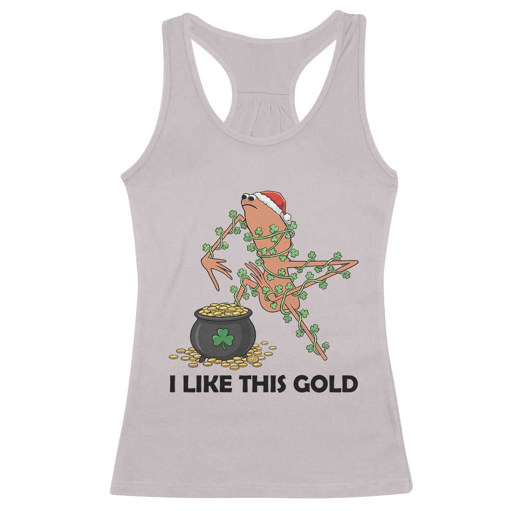 Marcus The Worm St Patricks Day Racerback Tank Top I Like This Gold TS14 Ice Gray Print Your Wear
