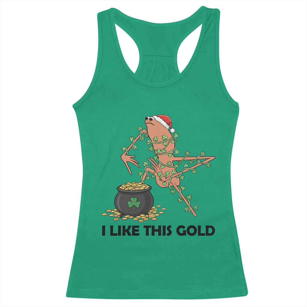 Marcus The Worm St Patricks Day Racerback Tank Top I Like This Gold TS14 Irish Green Print Your Wear