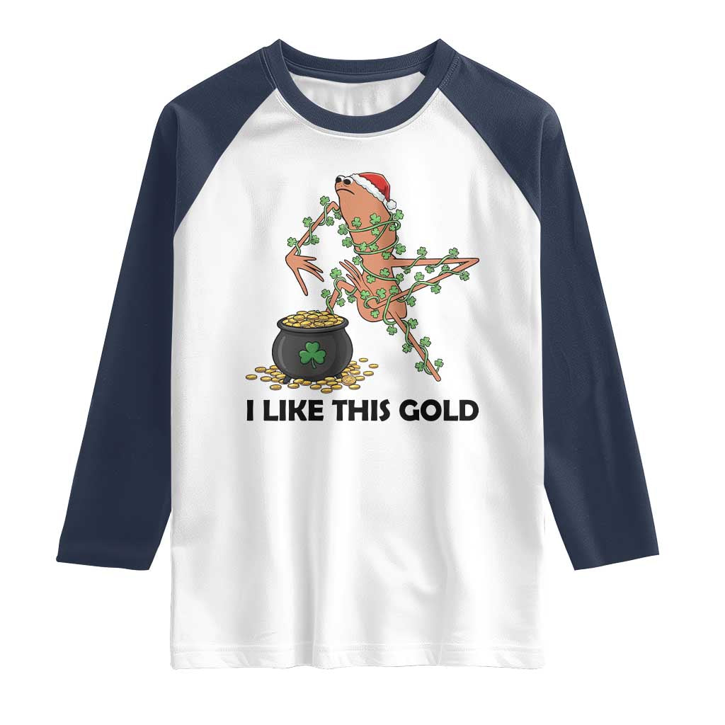 Marcus The Worm St Patricks Day Raglan Shirt I Like This Gold TS14 White Navy Print Your Wear