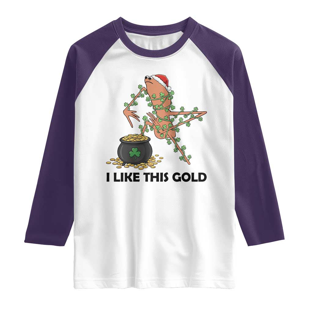 Marcus The Worm St Patricks Day Raglan Shirt I Like This Gold TS14 White Purple Print Your Wear