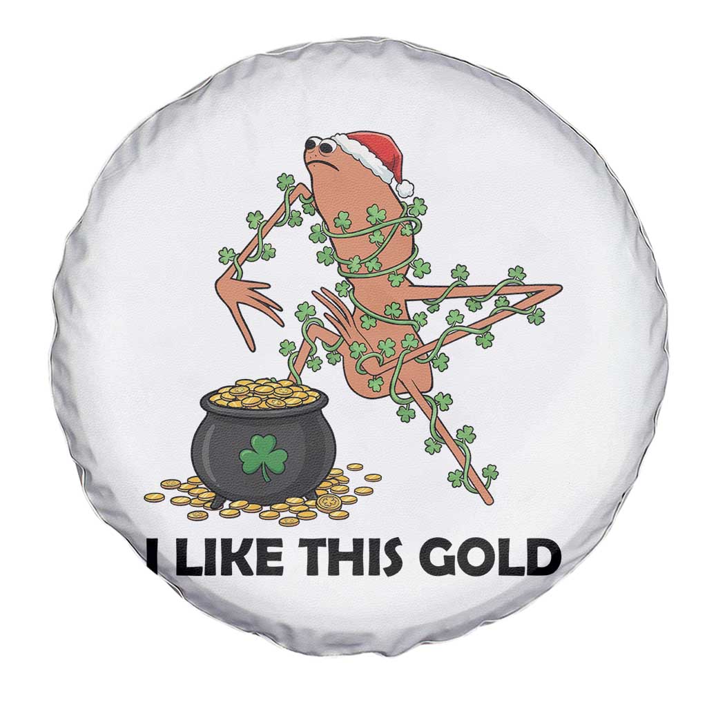 Marcus The Worm St Patricks Day Spare Tire Cover I Like This Gold TS14 Print Your Wear