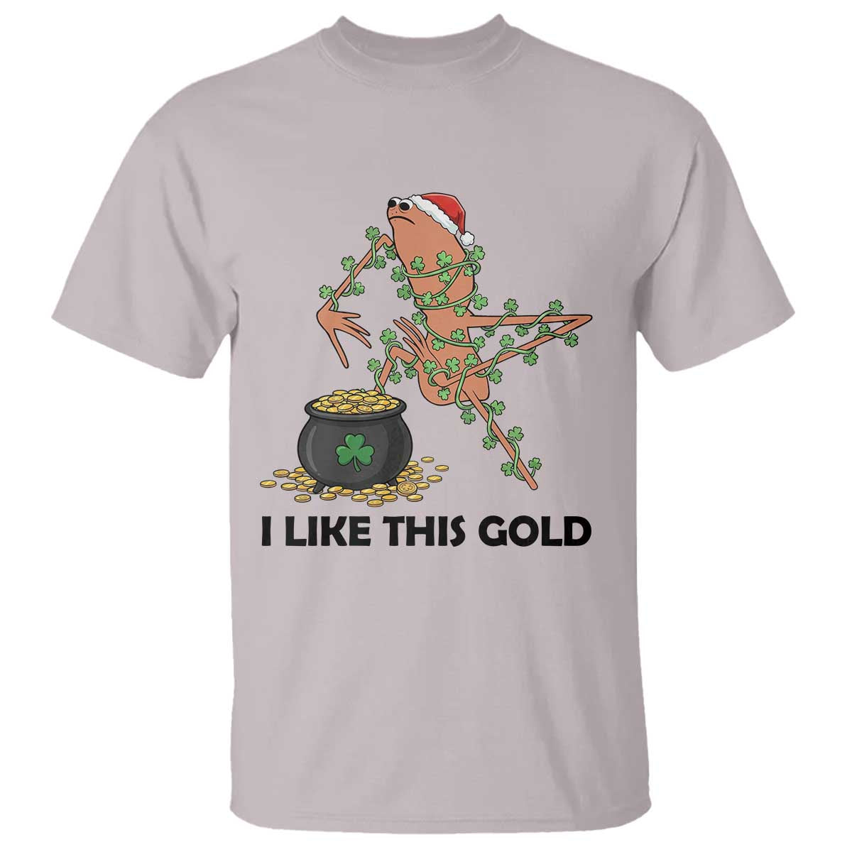 Marcus The Worm St Patricks Day T Shirt I Like This Gold TS14 Ice Gray Print Your Wear
