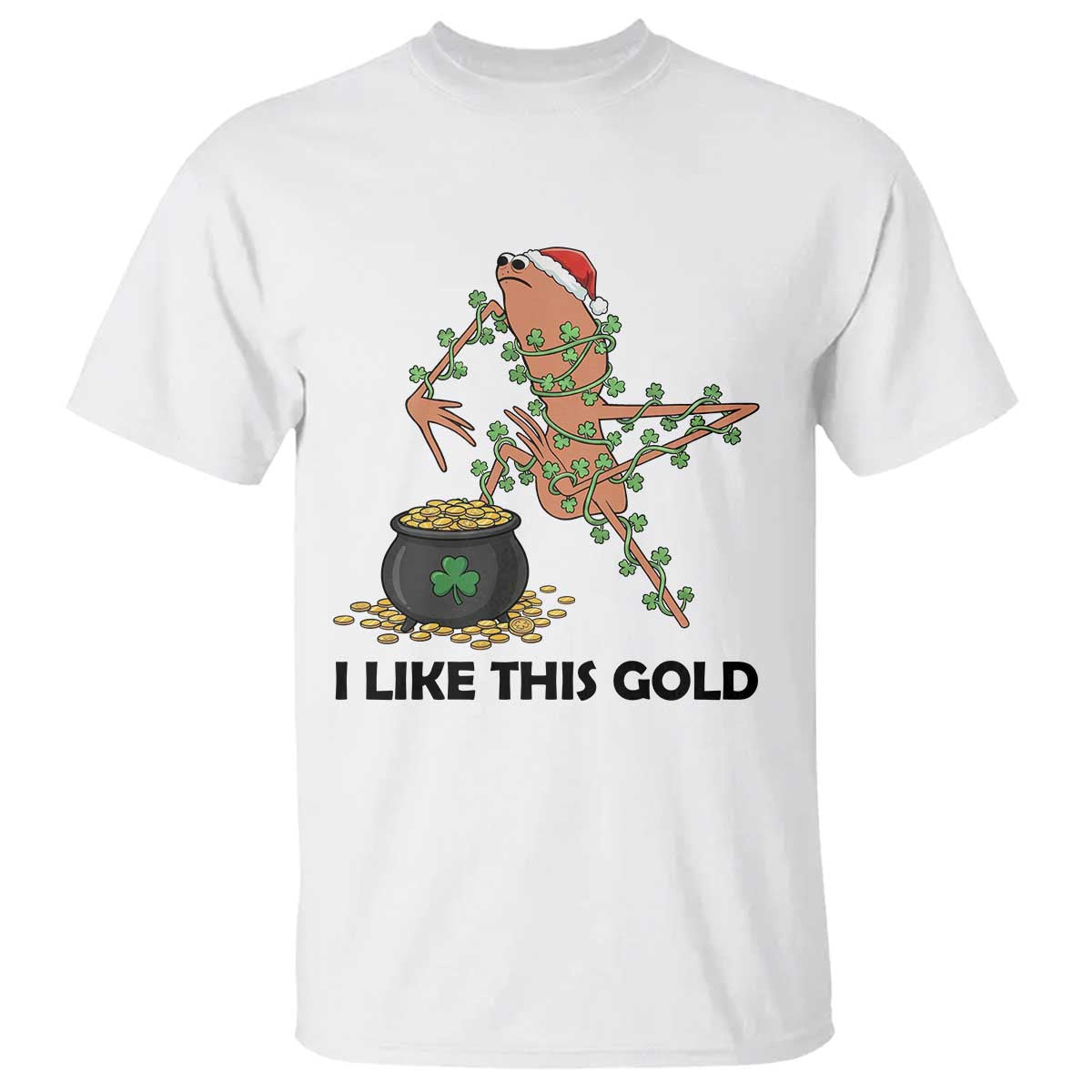 Marcus The Worm St Patricks Day T Shirt I Like This Gold TS14 White Print Your Wear