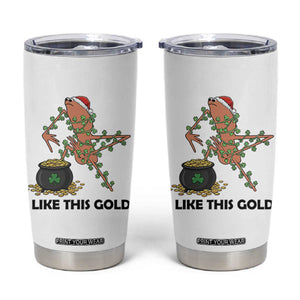 Marcus The Worm St Patricks Day Tumbler Cup I Like This Gold TS14 White Print Your Wear