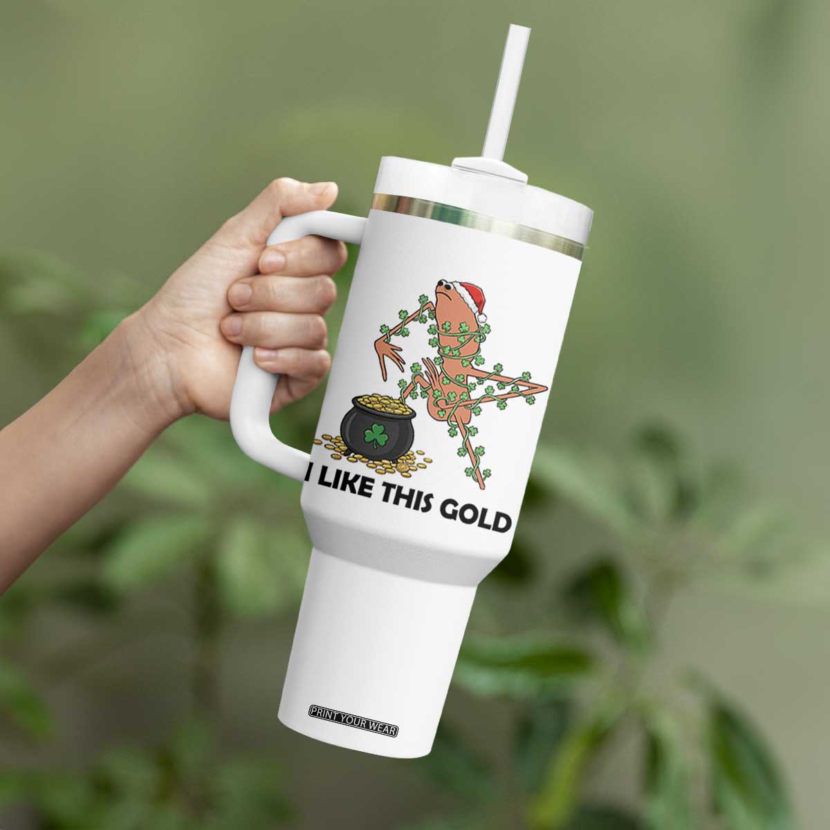 Marcus The Worm St Patricks Day Tumbler With Handle I Like This Gold TS14 Print Your Wear