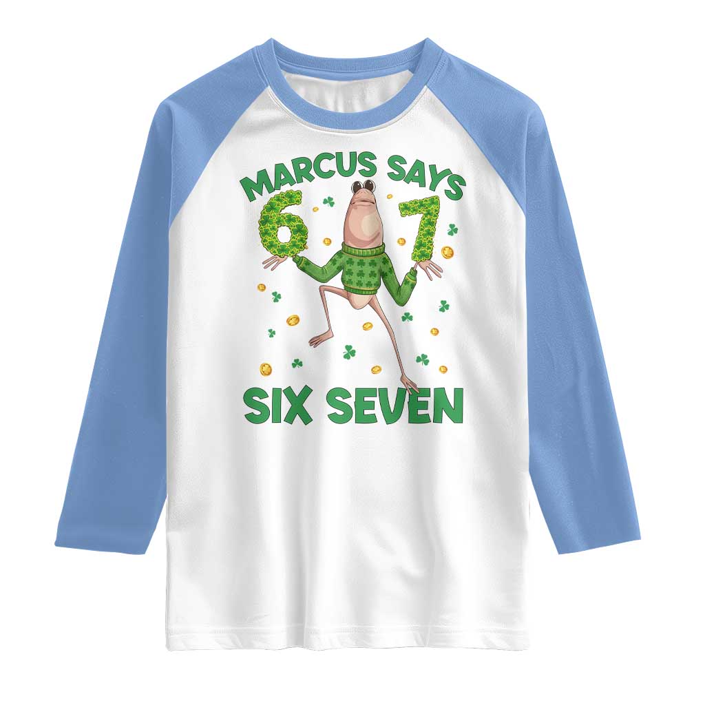 Marcus The Worm St Patricks Day Raglan Shirt Funny 67 Six Seven Hands Meme TS14 White Carolina Blue Print Your Wear