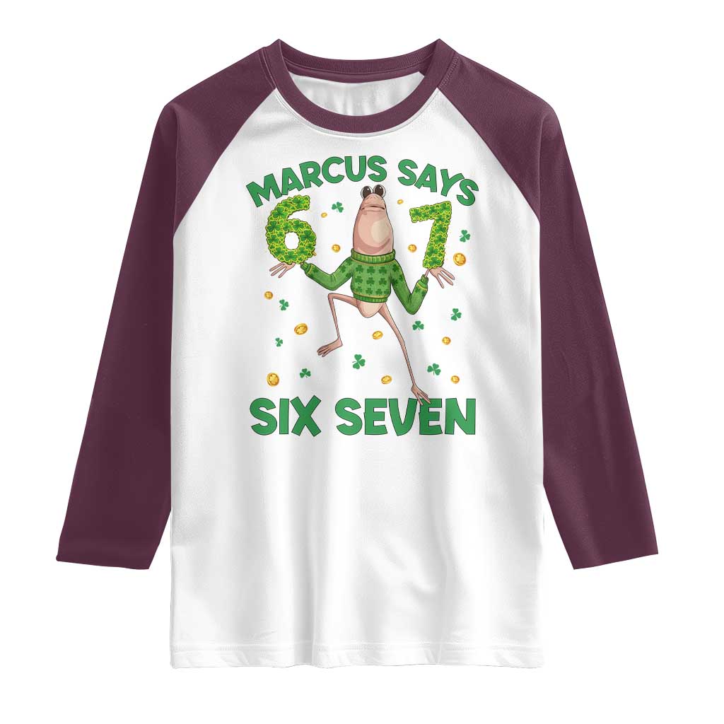 Marcus The Worm St Patricks Day Raglan Shirt Funny 67 Six Seven Hands Meme TS14 White Maroon Print Your Wear