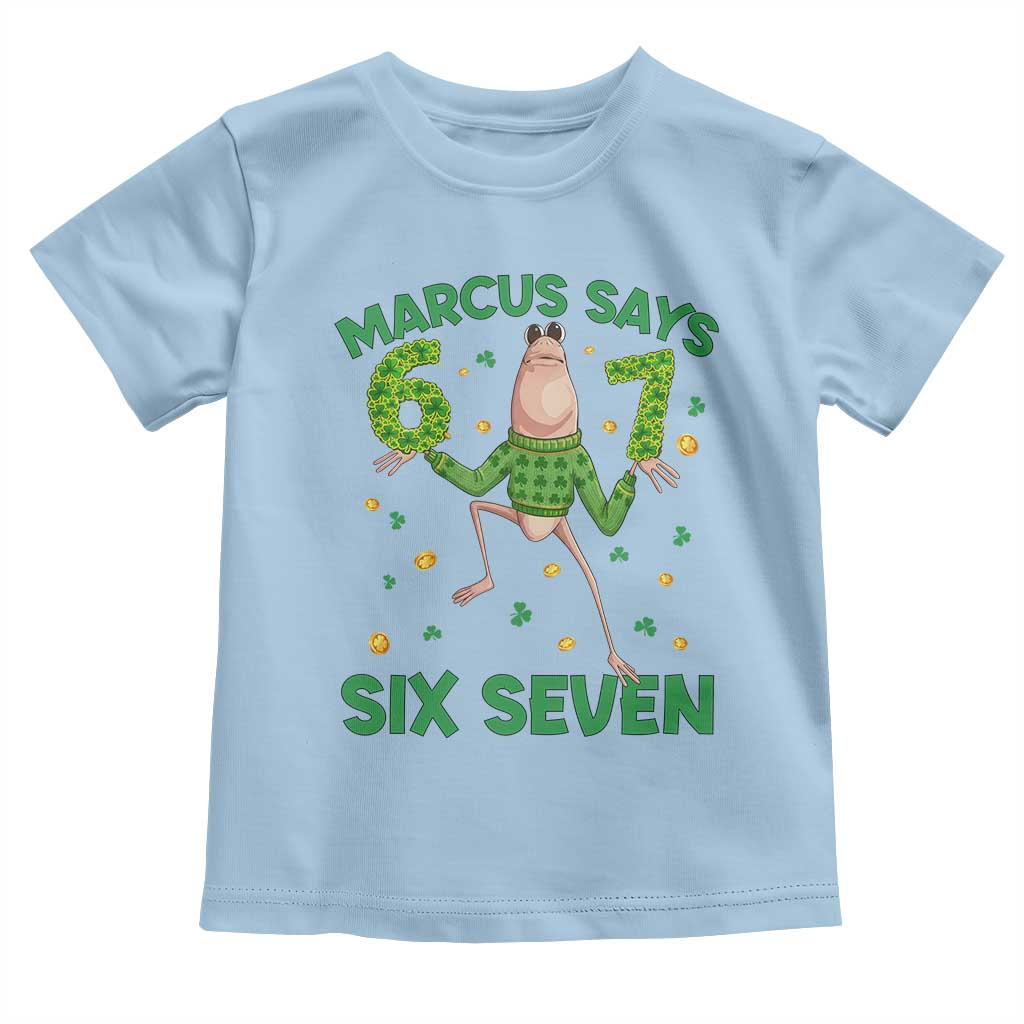 Marcus The Worm St Patricks Day Toddler T Shirt Funny 67 Six Seven Hands Meme TS14 Light Blue Print Your Wear