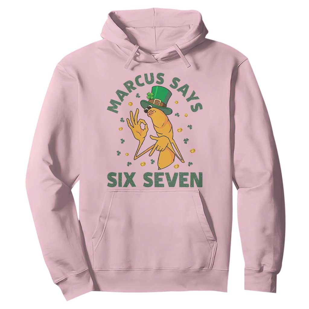 67 St Patricks Day Hoodie Funny Marcus The Worm Say Six Seven Meme TS14 Light Pink Print Your Wear