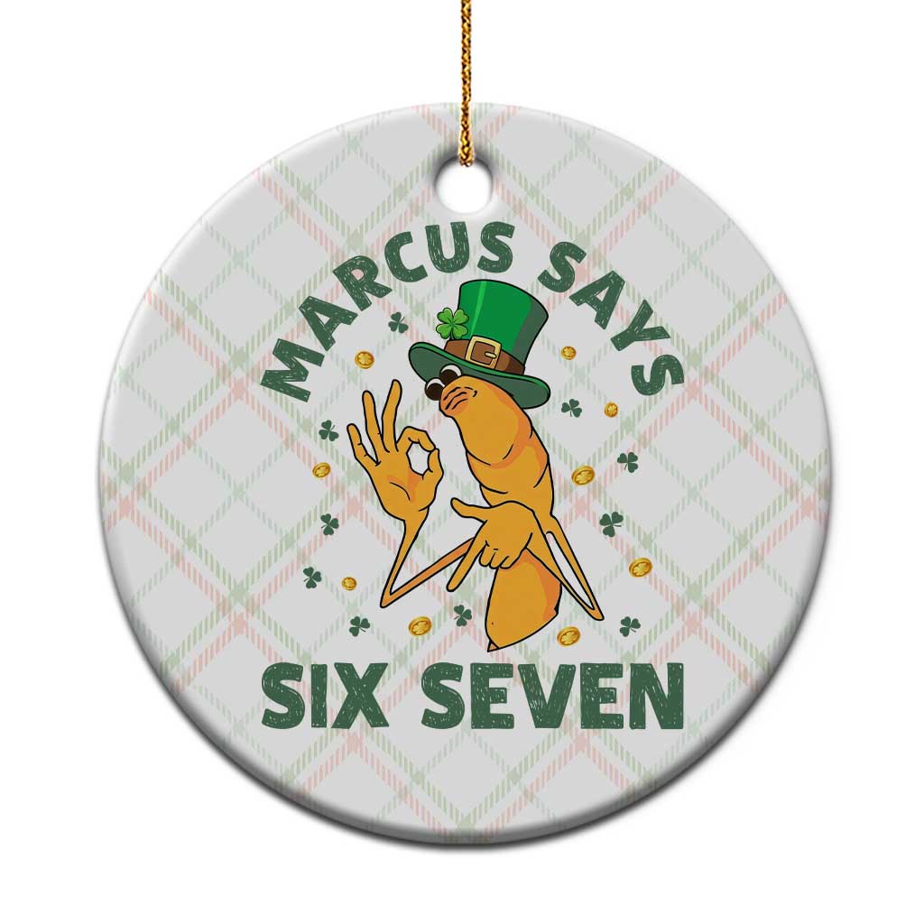 67 St Patricks Day Ceramic Ornament Funny Marcus The Worm Say Six Seven Meme TS14 1pc Christmas Plaid Print Your Wear