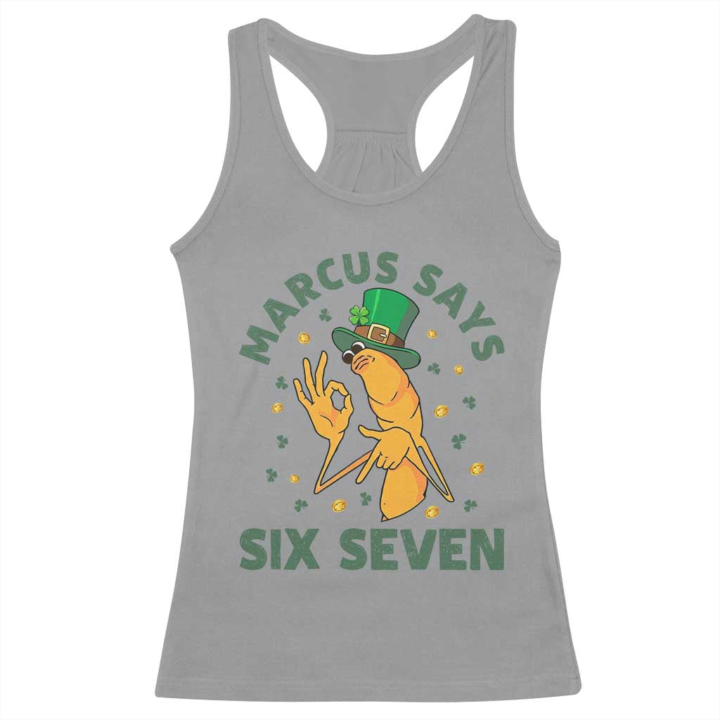 67 St Patricks Day Racerback Tank Top Funny Marcus The Worm Say Six Seven Meme TS14 Sport Gray Print Your Wear