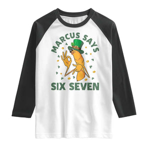 67 St Patricks Day Raglan Shirt Funny Marcus The Worm Say Six Seven Meme TS14 White Black Print Your Wear