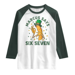 67 St Patricks Day Raglan Shirt Funny Marcus The Worm Say Six Seven Meme TS14 White Dark Forest Green Print Your Wear