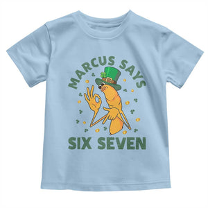 67 St Patricks Day Toddler T Shirt Funny Marcus The Worm Say Six Seven Meme TS14 Light Blue Print Your Wear