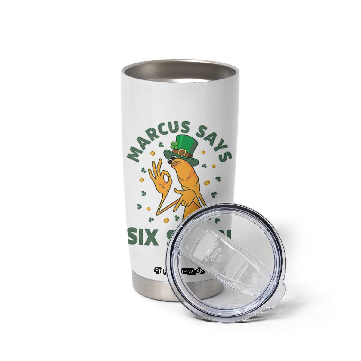 67 St Patricks Day Tumbler Cup Funny Marcus The Worm Say Six Seven Meme TS14 Print Your Wear