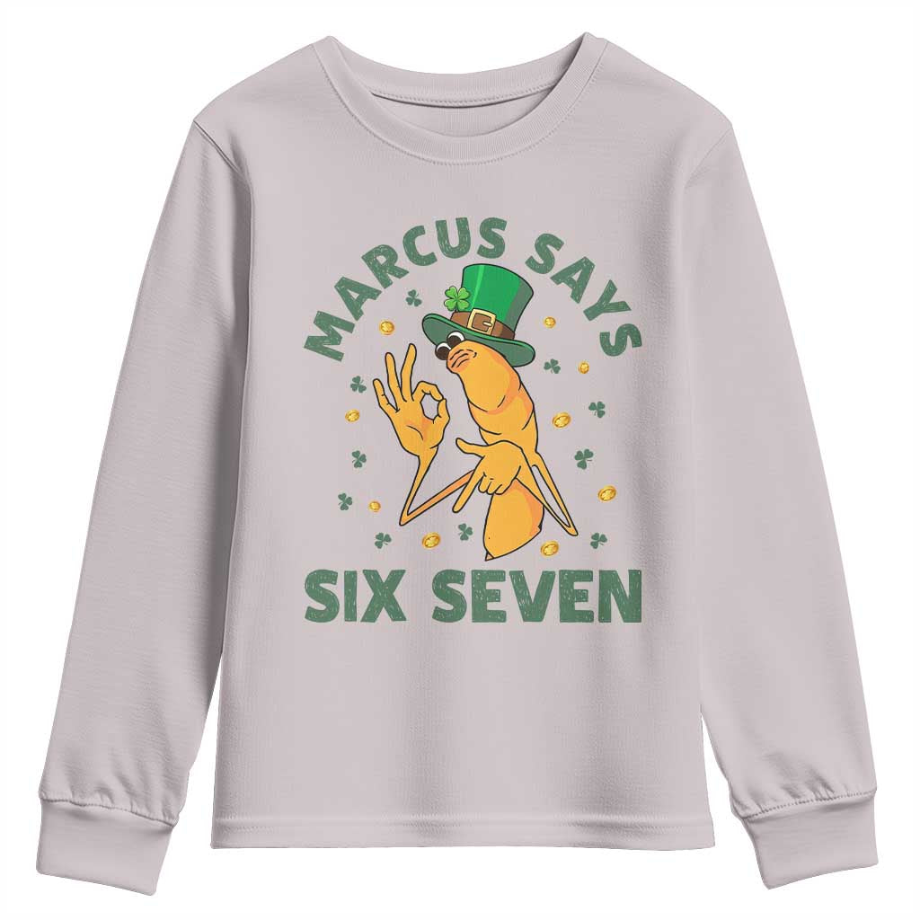 67 St Patricks Day Youth Sweatshirt Funny Marcus The Worm Say Six Seven Meme TS14 Ice Gray Print Your Wear