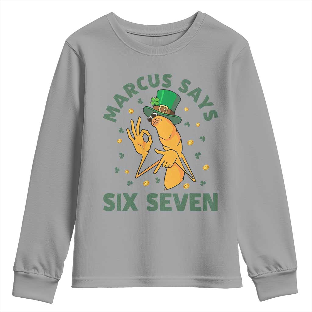 67 St Patricks Day Youth Sweatshirt Funny Marcus The Worm Say Six Seven Meme TS14 Sport Gray Print Your Wear