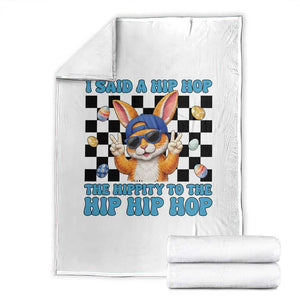 Funny Easter Bunny Throw Blanket I Said A Hip Hop The Hippity To The Hip Hip Hop TS14 White Print Your Wear