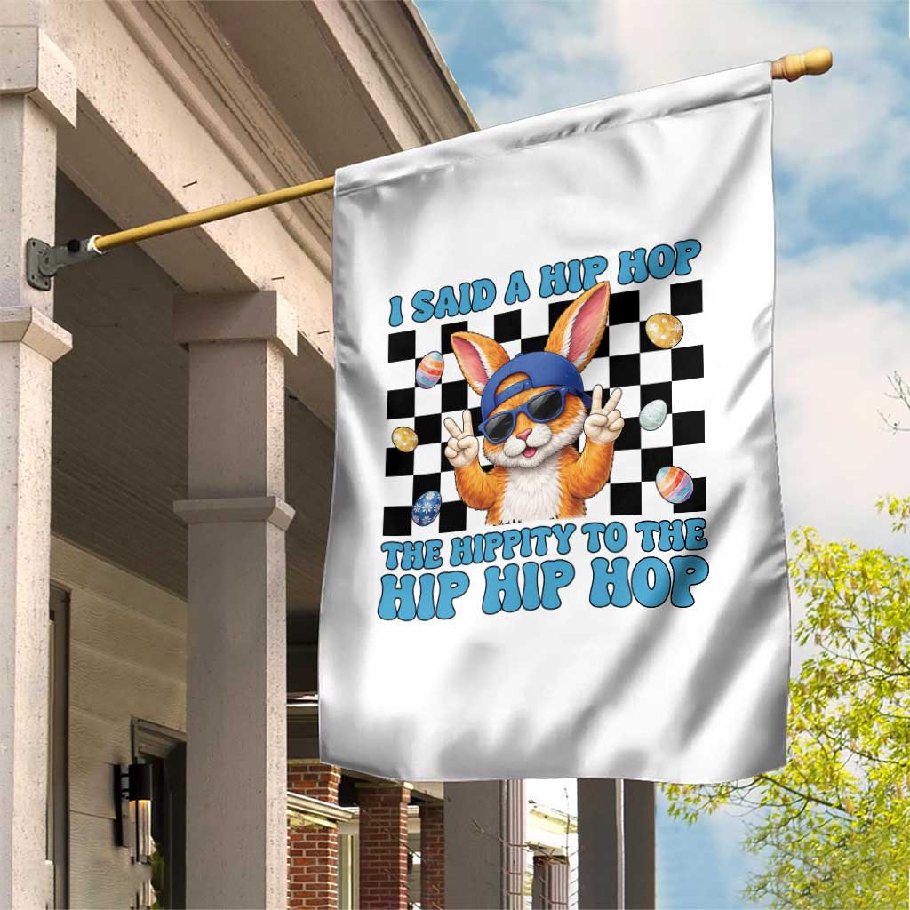 Funny Easter Bunny Garden Flag I Said A Hip Hop The Hippity To The Hip Hip Hop TS14 Print Your Wear
