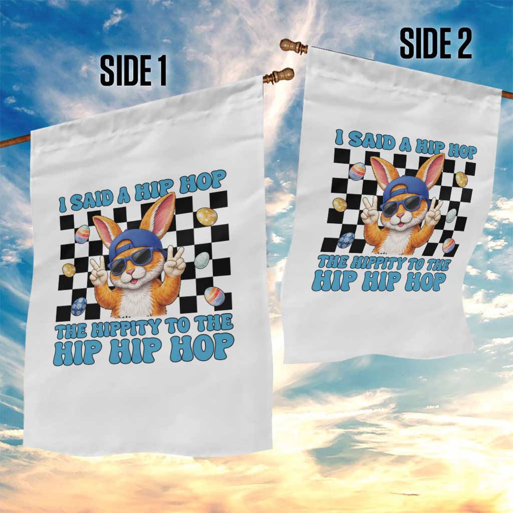 Funny Easter Bunny Garden Flag I Said A Hip Hop The Hippity To The Hip Hip Hop TS14 Print Your Wear