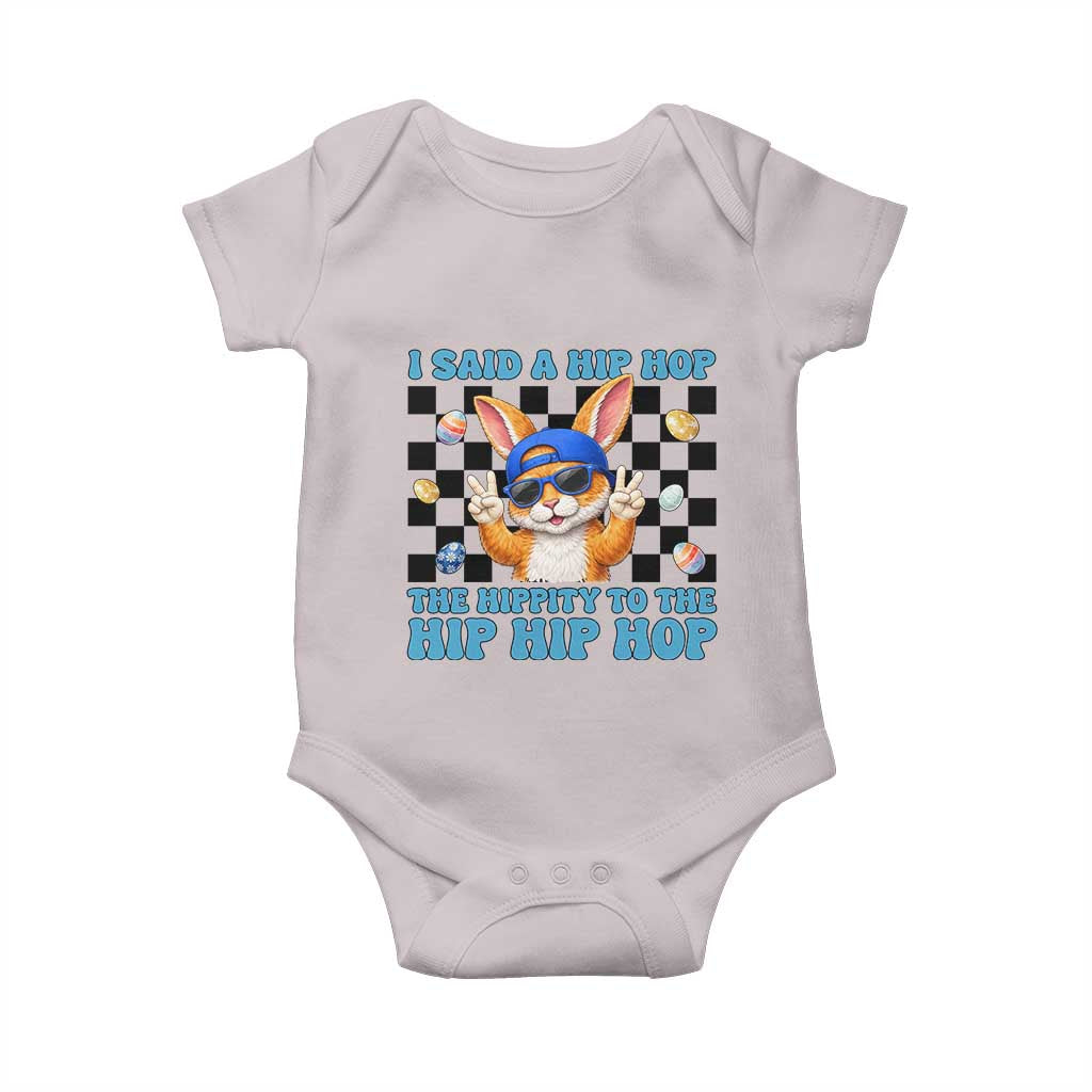 Funny Easter Bunny Baby Onesie I Said A Hip Hop The Hippity To The Hip Hip Hop TS14 Ice Gray Print Your Wear