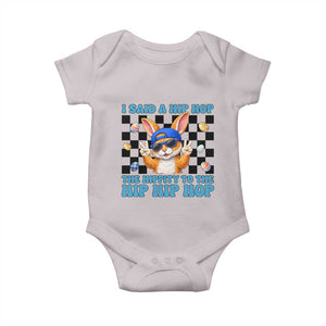 Funny Easter Bunny Baby Onesie I Said A Hip Hop The Hippity To The Hip Hip Hop TS14 Ice Gray Print Your Wear