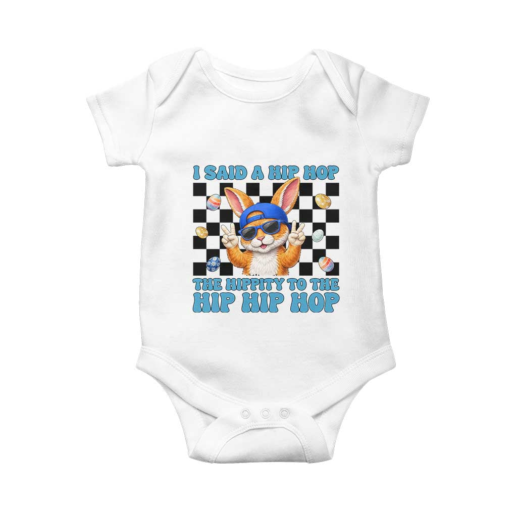 Funny Easter Bunny Baby Onesie I Said A Hip Hop The Hippity To The Hip Hip Hop TS14 White Print Your Wear
