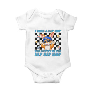 Funny Easter Bunny Baby Onesie I Said A Hip Hop The Hippity To The Hip Hip Hop TS14 White Print Your Wear