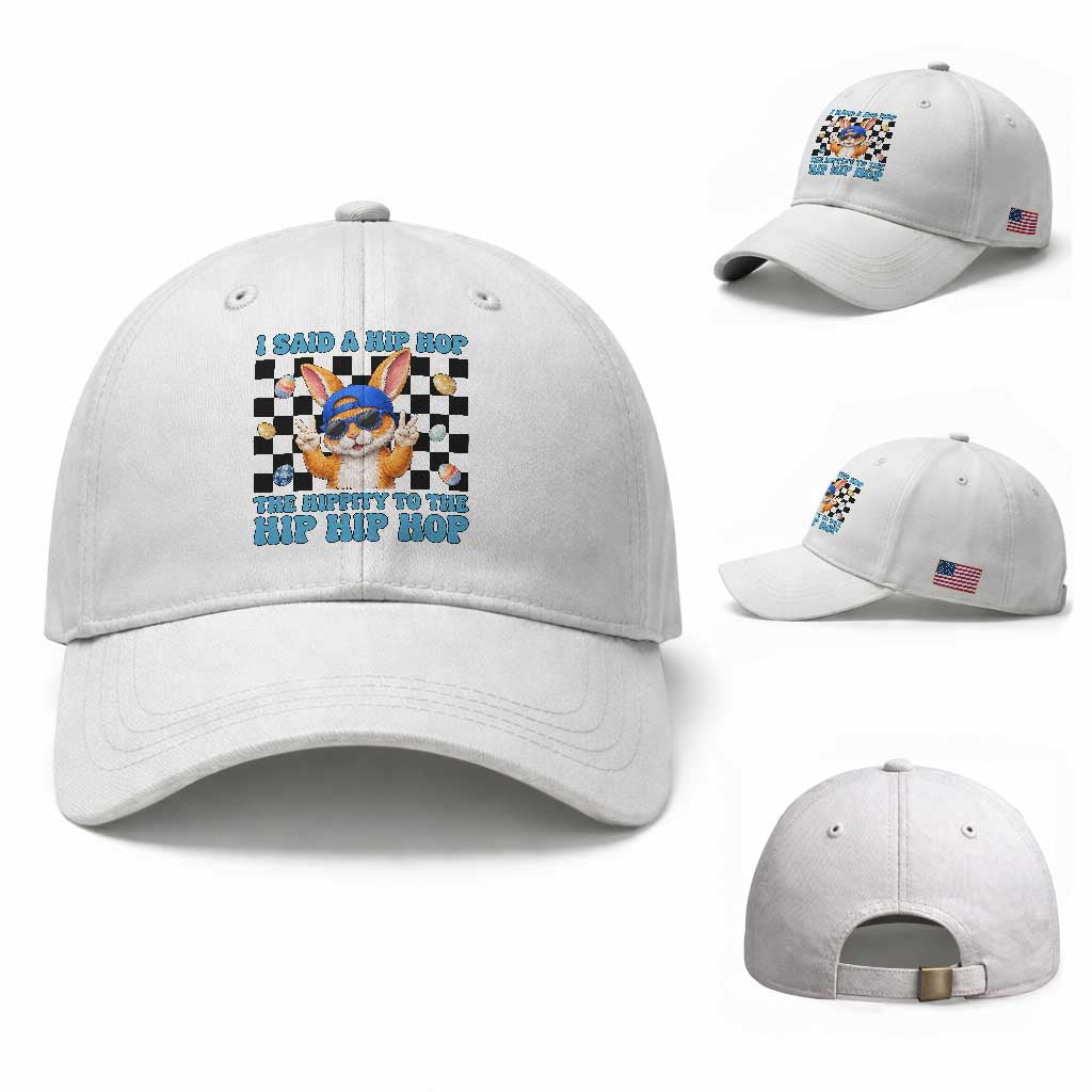 Funny Easter Bunny Baseball Cap I Said A Hip Hop The Hippity To The Hip Hip Hop TS14 Baseball Cap Universal Fit White Print Your Wear