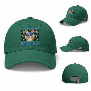 Funny Easter Bunny Baseball Cap I Said A Hip Hop The Hippity To The Hip Hip Hop TS14 Baseball Cap Universal Fit Irish Green Print Your Wear