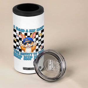 Funny Easter Bunny 4 in 1 Can Cooler Tumbler I Said A Hip Hop The Hippity To The Hip Hip Hop TS14 Print Your Wear