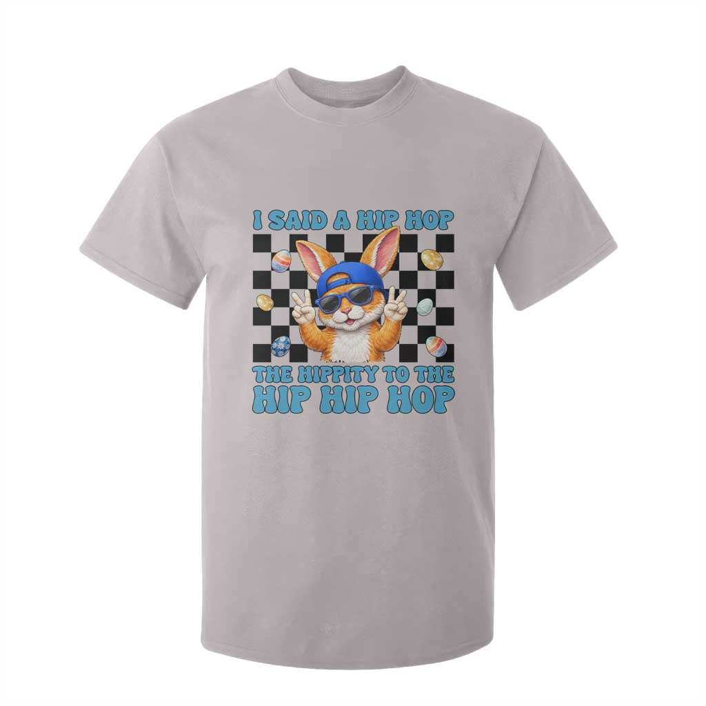 Funny Easter Bunny T Shirt For Kid I Said A Hip Hop The Hippity To The Hip Hip Hop TS14 Ice Gray Print Your Wear