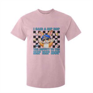 Funny Easter Bunny T Shirt For Kid I Said A Hip Hop The Hippity To The Hip Hip Hop TS14 Light Pink Print Your Wear