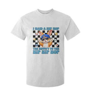 Funny Easter Bunny T Shirt For Kid I Said A Hip Hop The Hippity To The Hip Hip Hop TS14 White Print Your Wear