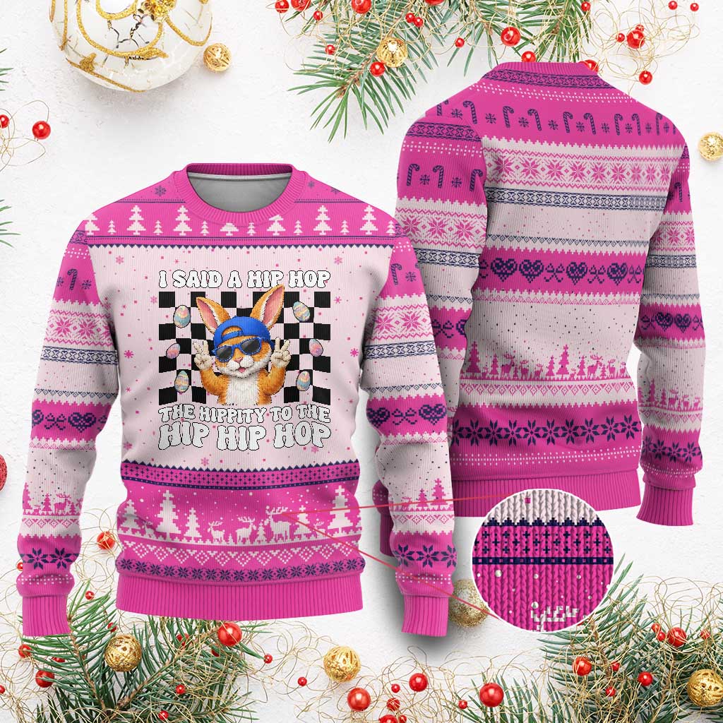 Funny Easter Bunny Ugly Christmas Sweater I Said A Hip Hop The Hippity To The Hip Hip Hop TS14 Hot Pink Print Your Wear