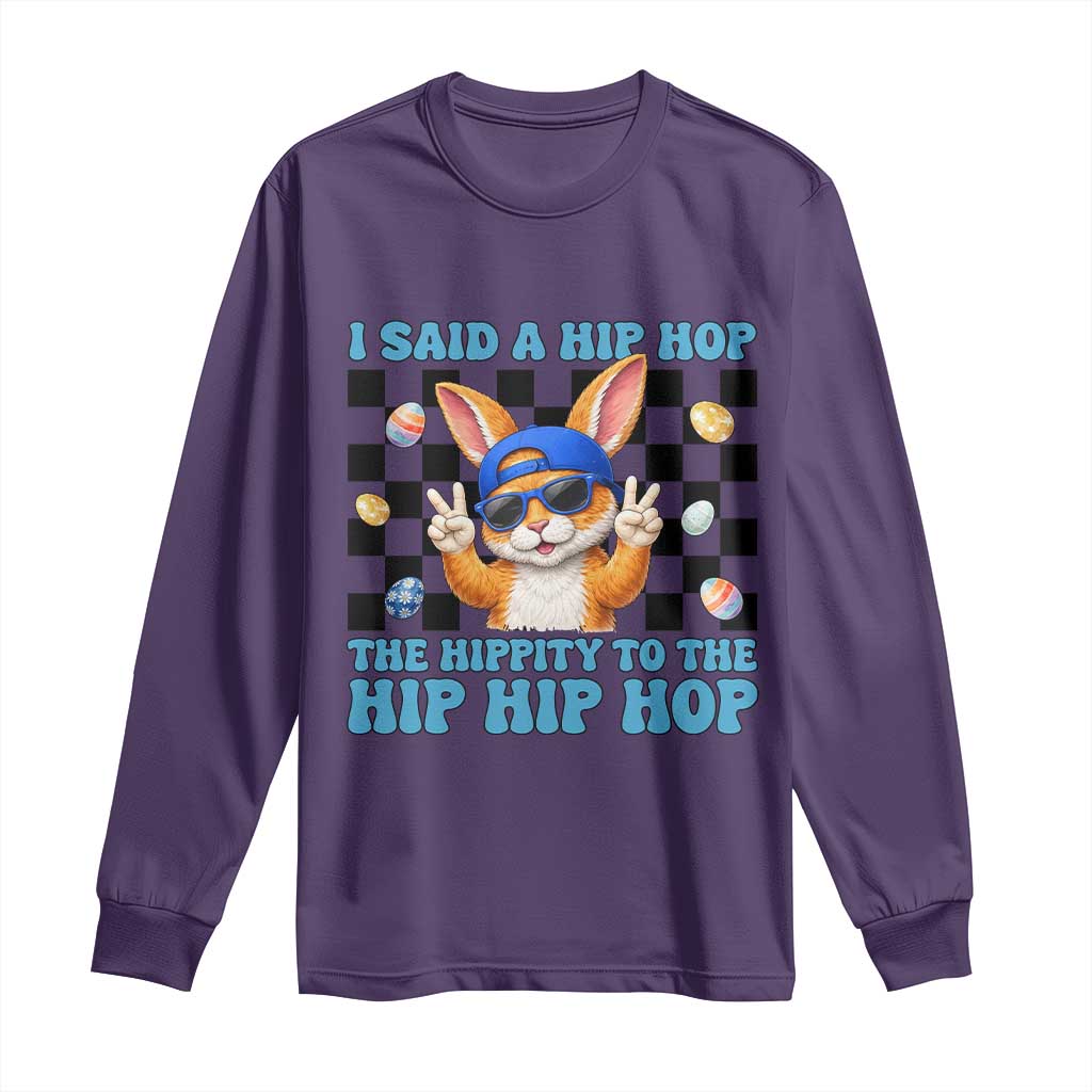 Funny Easter Bunny Long Sleeve Shirt I Said A Hip Hop The Hippity To The Hip Hip Hop TS14 Purple Print Your Wear