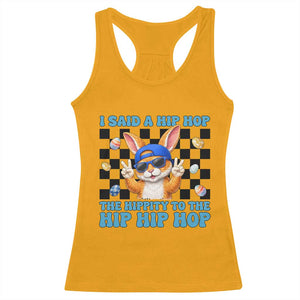 Funny Easter Bunny Racerback Tank Top I Said A Hip Hop The Hippity To The Hip Hip Hop TS14 Gold Print Your Wear