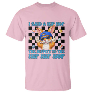 Funny Easter Bunny T Shirt I Said A Hip Hop The Hippity To The Hip Hip Hop TS14 Light Pink Print Your Wear