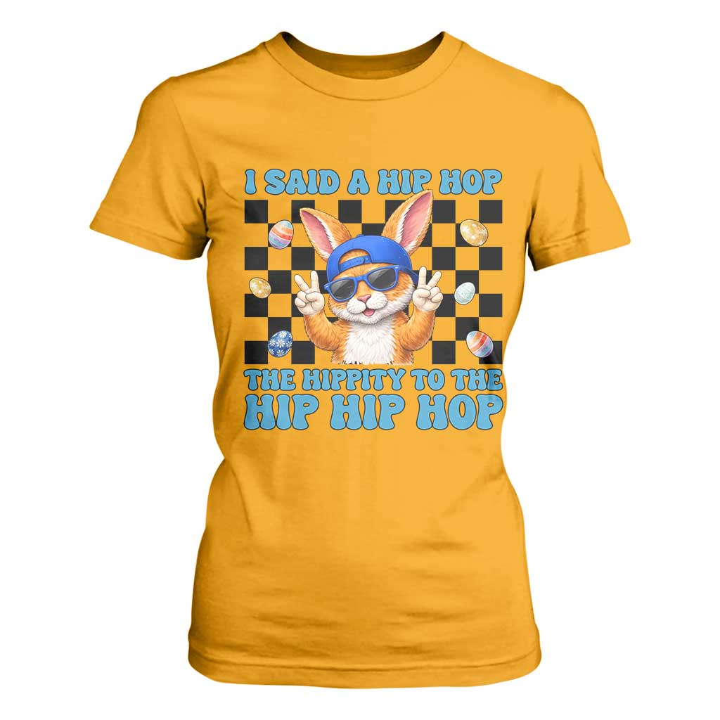 Funny Easter Bunny T Shirt For Women I Said A Hip Hop The Hippity To The Hip Hip Hop TS14 Gold Print Your Wear