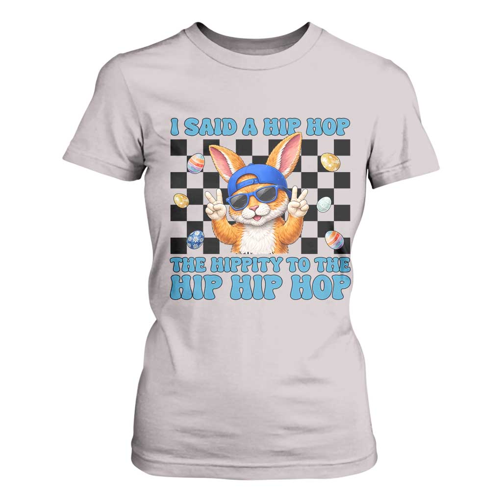 Funny Easter Bunny T Shirt For Women I Said A Hip Hop The Hippity To The Hip Hip Hop TS14 Ice Gray Print Your Wear