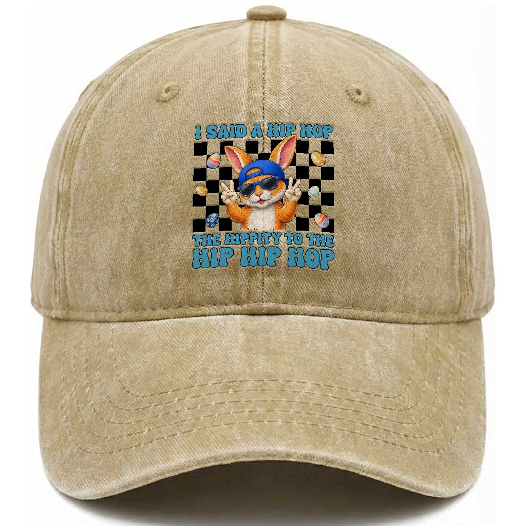Funny Easter Bunny Washed Cotton Baseball Cap I Said A Hip Hop The Hippity To The Hip Hip Hop TS14 Print Your Wear