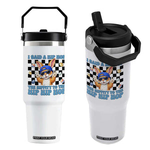 Funny Easter Bunny Flip Straw Tumbler I Said A Hip Hop The Hippity To The Hip Hip Hop TS14 One Size: 30 oz White Print Your Wear
